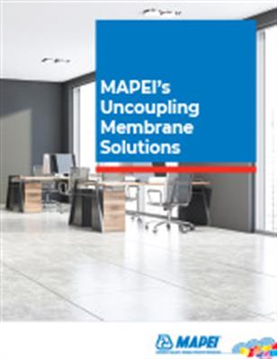 MAPEI’s Uncoupling Membrane Solutions
