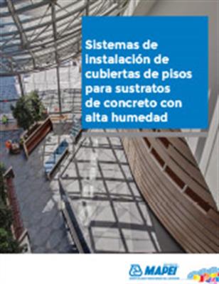Sistemas de instalación de cubiertas de pisos para sustratos de concreto con alta humedad