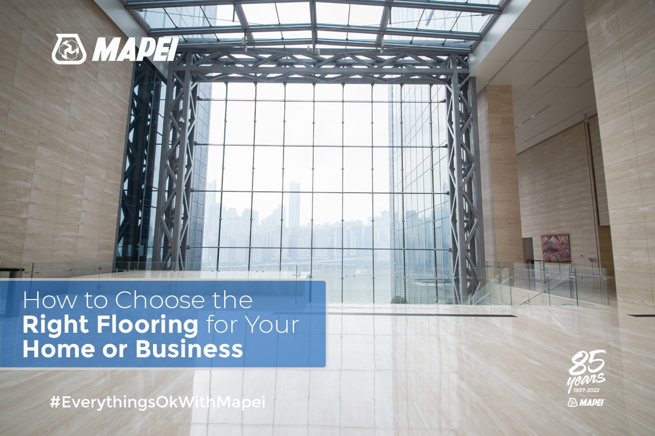 How to Choose the Right Flooring for Your Home or Business