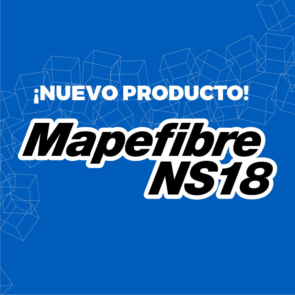 ¡Nuevo producto!, Mapefibre NS18