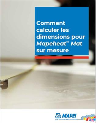Comment calculer les dimensions pour Mapeheat Mat sur mesure